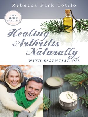 cover image of Healing Arthritis Naturally With Essential Oil